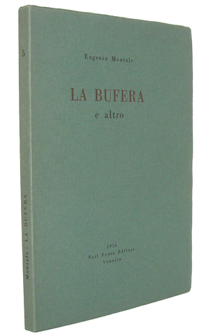 Eugenio Montale - La bufera e altro - 1956 (prima edizione tirata in 1000 esemplari - con fascetta) Eugenio Montale - La bufera e altro - 1956 (prima edizione tirata in 1000 esemplari - con fascetta)
