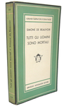 Simone de Beauvoir - Tutti gli uomini sono mortali - Mondadori 1949 (prima edizione italiana) Simone de Beauvoir - Tutti gli uomini sono mortali - Mondadori 1949 (prima edizione italiana)