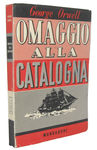 George Orwell - Omaggio alla Catalogna - Milano, Mondadori 1948 (prima edizione italiana) George Orwell - Omaggio alla Catalogna - Milano, Mondadori 1948 (prima edizione italiana)