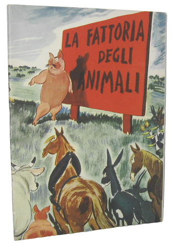 George Orwell - La fattoria degli animali. Libera riduzione illustrata - Roma 1947 (prima edizione) George Orwell - La fattoria degli animali. Libera riduzione illustrata - Roma 1947 (prima edizione)