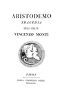 Una celebre opera teatrale: Vincenzo Monti - Aristodemo - Parma, Bodoni 1786 (rara prima edizione) Una celebre opera teatrale: Vincenzo Monti - Aristodemo - Parma, Bodoni 1786 (rara prima edizione)