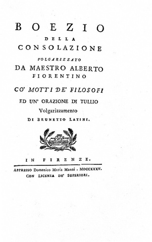 Severino Boezio - Della consolazione volgarizzato da Alberto fiorentino - Firenze 1735 (molto raro) Severino Boezio - Della consolazione volgarizzato da Alberto fiorentino - Firenze 1735 (molto raro)