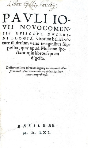 Paolo Giovio - Elogia virorum bellica virtute (et Elogia doctorum virorum) - 1561 Paolo Giovio - Elogia virorum bellica virtute (et Elogia doctorum virorum) - 1561