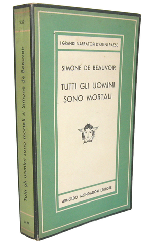 Simone de Beauvoir - Tutti gli uomini sono mortali - Mondadori 1949 (prima edizione italiana) Simone de Beauvoir - Tutti gli uomini sono mortali - Mondadori 1949 (prima edizione italiana)
