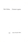 Italo Calvino - L'entrata in guerra - Torino, Einaudi 1954 (ricercata prima edizione) Italo Calvino - L'entrata in guerra - Torino, Einaudi 1954 (ricercata prima edizione)