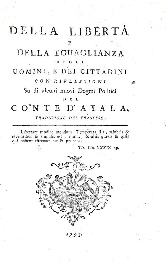 Sebastiano d'Ayala - Della libert� e dell'uguaglianza degli uomini e de' cittadini - Torino 1793 Sebastiano d'Ayala - Della libert� e dell'uguaglianza degli uomini e de' cittadini - Torino 1793