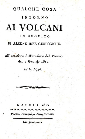 Lippi - Qualche cosa intorno ai volcani in seguito di alcune idee geologiche - Napoli 1813 (raro) Lippi - Qualche cosa intorno ai volcani in seguito di alcune idee geologiche - Napoli 1813 (raro)