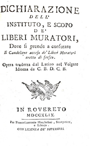 Storia della massoneria: Dichiarazione dell'instituto de' Liberi Muratori - 1749 (prima edizione) Storia della massoneria: Dichiarazione dell'instituto de' Liberi Muratori - 1749 (prima edizione)