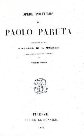 Un classico della politica cinquecentesca: Paolo Paruta - Opere politiche - 1852 (bella legatura) Un classico della politica cinquecentesca: Paolo Paruta - Opere politiche - 1852 (bella legatura)