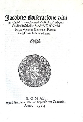 Bolla del cardinale Giacomo Savelli sul matrimonio clandestino - Roma, Blado 1564 Bolla del cardinale Giacomo Savelli sul matrimonio clandestino - Roma, Blado 1564
