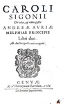 La vita di Andrea Doria: Sigonio - De vita & rebus gestis Andreae Auriae - 1586 (prima edizione) La vita di Andrea Doria: Sigonio - De vita & rebus gestis Andreae Auriae - 1586 (prima edizione)