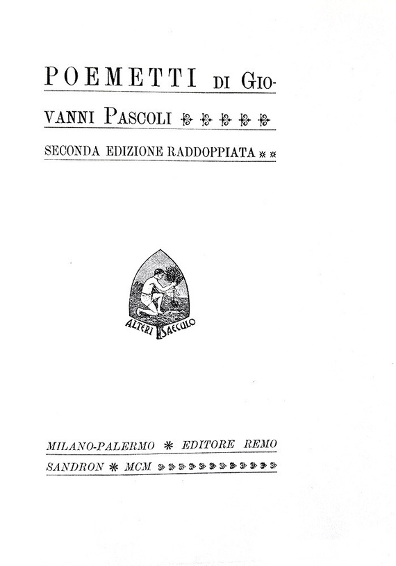 Giovanni Pascoli - Poemetti. Seconda edizione raddoppiata - 1900 (raro, edizione in parte originale) Giovanni Pascoli - Poemetti. Seconda edizione raddoppiata - 1900 (raro, edizione in parte originale)