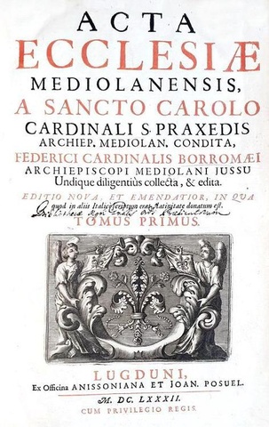 Costituzioni e decreti della chiesa milanese: Carlo Borromeo - Acta ecclesiae Mediolanensis - 1682 Costituzioni e decreti della chiesa milanese: Carlo Borromeo - Acta ecclesiae Mediolanensis - 1682
