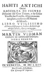 Moda antica: Cesare Vecellio - Habiti antichi con le figure del Gran Titiano - 1664 (415 incisioni) Moda antica: Cesare Vecellio - Habiti antichi con le figure del Gran Titiano - 1664 (415 incisioni)
