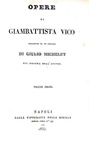 Giambattista Vico - Principi di scienza nuova e Opere varie - Napoli 1834 (con 4 tavole) Giambattista Vico - Principi di scienza nuova e Opere varie - Napoli 1834 (con 4 tavole)