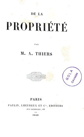 Adolphe Thiers - De la propri�t� - Paris 1848 (ricercata prima edizione) Adolphe Thiers - De la propri�t� - Paris 1848 (ricercata prima edizione)