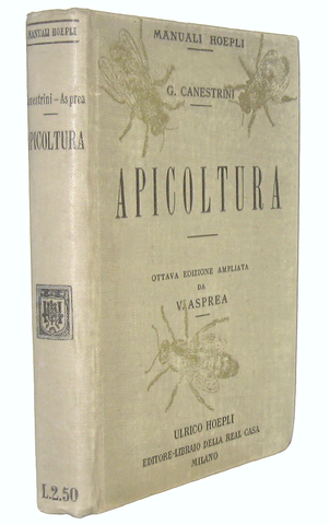 Giovanni Canestrini e Nincenzo Asprea - Apicoltua - Milano, Hoepli 1937 (con 55 illustrazioni) Giovanni Canestrini e Nincenzo Asprea - Apicoltua - Milano, Hoepli 1937 (con 55 illustrazioni)