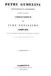 Diritto romano e Umanesimo giuridico: Pierre Goudelin - Commentariorum de iure novissimo - 1839 Diritto romano e Umanesimo giuridico: Pierre Goudelin - Commentariorum de iure novissimo - 1839