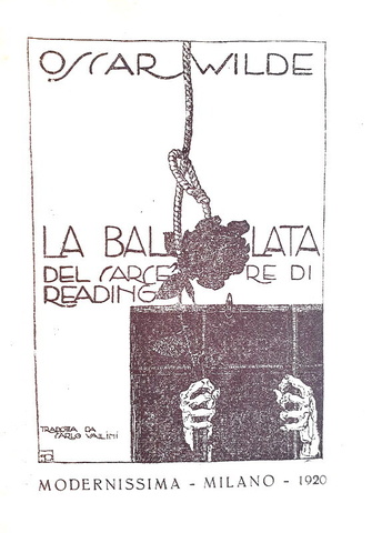 Oscar Wilde - La ballata del carcere di Reading - 1920 (rara prima edizione - disegni di Gi� Ponti) Oscar Wilde - La ballata del carcere di Reading - 1920 (rara prima edizione - disegni di Gi� Ponti)