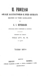 Mittermaier - Il processo orale accusatorio pubblico secondo le varie legislazioni - Zanichelli 1851 Mittermaier - Il processo orale accusatorio pubblico secondo le varie legislazioni - Zanichelli 1851