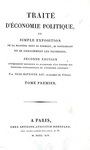 Un grande classico di economia: Jean Baptiste Say - Traite d'economie politique - A Paris 1814 Un grande classico di economia: Jean Baptiste Say - Traite d'economie politique - A Paris 1814