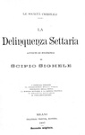 Tra criminologia e sociologia: Scipio Sighele - La delinquenza settaria - 1897 (rara prima edizione) Tra criminologia e sociologia: Scipio Sighele - La delinquenza settaria - 1897 (rara prima edizione)