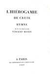 Monti - La ierogamia di Creta. Inno - 1810 (prima edizione nella rarissima tiratura in carta grande) Monti - La ierogamia di Creta. Inno - 1810 (prima edizione nella rarissima tiratura in carta grande)