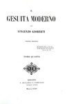 Vincenzo Gioberti - Il gesuita moderno - Losanna 1846/47 (rara prima edizione)