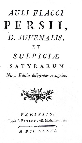 Le Satire di Aulo Persio Flacco e Decimo Giunio Giovenale: Sulpiciae Satyrarum - Paris, Barbou 1776 Le Satire di Aulo Persio Flacco e Decimo Giunio Giovenale: Sulpiciae Satyrarum - Paris, Barbou 1776