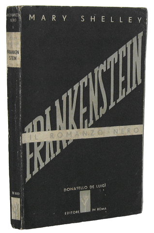 Mary Shelley - Frankenstein - Roma, Donatello De Luigi 1944 (rarissima prima edizione italiana) Mary Shelley - Frankenstein - Roma, Donatello De Luigi 1944 (rarissima prima edizione italiana)