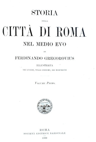 Gregorovius - Storia della citt� di Roma nel Medio evo - 1900/01 (prima edizione italiana integrale) Gregorovius - Storia della citt� di Roma nel Medio evo - 1900/01 (prima edizione italiana integrale)
