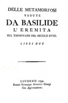 Giovanni Marchetti - Delle metamorfosi vedute da Basilide l'eremita - Livorno 1799 (prima edizione) Giovanni Marchetti - Delle metamorfosi vedute da Basilide l'eremita - Livorno 1799 (prima edizione)