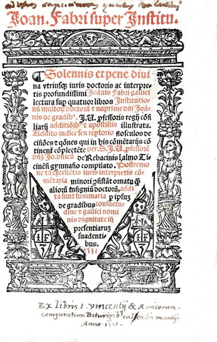Una magnifica edizione giuntina: J. Faber - Lectura super quatuor libros Institutionum - Lyon 1531 Una magnifica edizione giuntina: J. Faber - Lectura super quatuor libros Institutionum - Lyon 1531