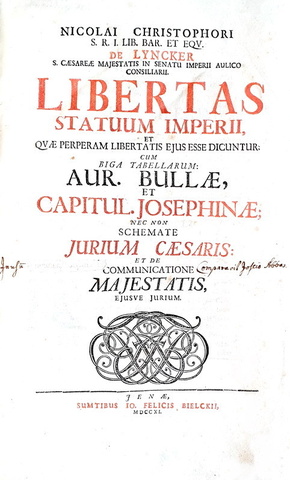 Sulla libert� dell'Impero: Nicolaus Christoph Linker - Libertas statuum Imperii - Jena 1711 Sulla libert� dell'Impero: Nicolaus Christoph Linker - Libertas statuum Imperii - Jena 1711