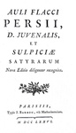 Le Satire di Aulo Persio Flacco e Decimo Giunio Giovenale: Sulpiciae Satyrarum - Paris, Barbou 1776 Le Satire di Aulo Persio Flacco e Decimo Giunio Giovenale: Sulpiciae Satyrarum - Paris, Barbou 1776