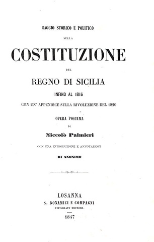 Niccol� Palmieri - Saggio storico e politico sulla costituzione del regno di Sicilia - 1847 Niccol� Palmieri - Saggio storico e politico sulla costituzione del regno di Sicilia - 1847