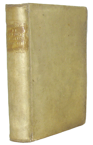 La Ragion di Stato nel Cinquecento: Girolamo Frachetta - Il prencipe - Roma 1597 (prima edizione) La Ragion di Stato nel Cinquecento: Girolamo Frachetta - Il prencipe - Roma 1597 (prima edizione)
