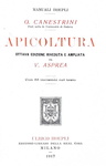 Giovanni Canestrini e Nincenzo Asprea - Apicoltua - Milano, Hoepli 1937 (con 55 illustrazioni) Giovanni Canestrini e Nincenzo Asprea - Apicoltua - Milano, Hoepli 1937 (con 55 illustrazioni)