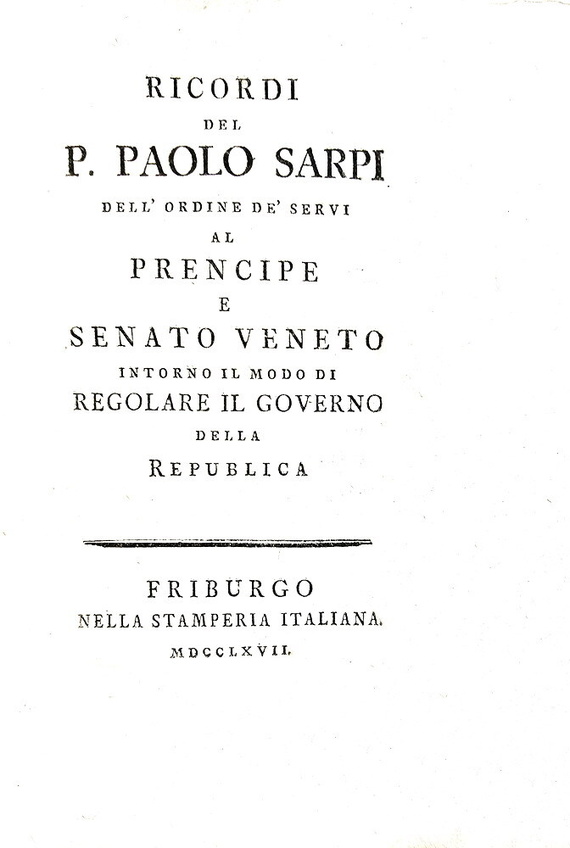 Paolo Sarpi - Ricordi intorno il modo di regolare il governo della Republica - 1767 (prima edizione) Paolo Sarpi - Ricordi intorno il modo di regolare il governo della Republica - 1767 (prima edizione)
