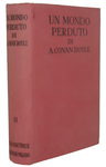 Arthur Conan Doyle - Un mondo perduto (The Lost World) - 1928 (prima edizione italiana in volume)