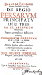 Storia dell'antica Persia: Barnaba Brisson - De regio Persarum principatu libri tres - 1710 Storia dell'antica Persia: Barnaba Brisson - De regio Persarum principatu libri tres - 1710