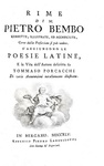 Pietro Bembo - Rime corrette, illustrate e accresciute - Bergamo, Pietro Lancellotti, 1745