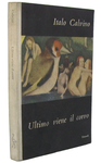 Italo Calvino - Ultimo viene il corvo - Torino, Einaudi 1949 (rara prima edizione) Italo Calvino - Ultimo viene il corvo - Torino, Einaudi 1949 (rara prima edizione)