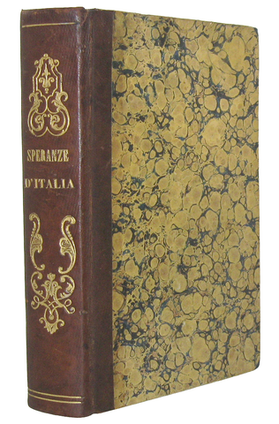 Un classico del Risorgimento: Cesare Balbo - Delle Speranze d�Italia - Tipografia Elvetica 1845 Un classico del Risorgimento: Cesare Balbo - Delle Speranze d�Italia - Tipografia Elvetica 1845