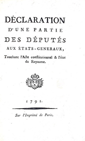 La Costituzione francese: Declaration des deputes aux Etats-Generaux - Paris 1791 (prima edizione) La Costituzione francese: Declaration des deputes aux Etats-Generaux - Paris 1791 (prima edizione)