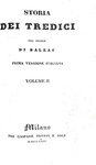 Honor� de Balzac - Storia dei tredici - Milano, Truffi 1835 (rara prima edizione italiana) Honor� de Balzac - Storia dei tredici - Milano, Truffi 1835 (rara prima edizione italiana)