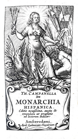 L'utopia nel Seicento: Tommaso Campanella - De monarchia hispanica - Amsterdam, Elzevier 1641 L'utopia nel Seicento: Tommaso Campanella - De monarchia hispanica - Amsterdam, Elzevier 1641