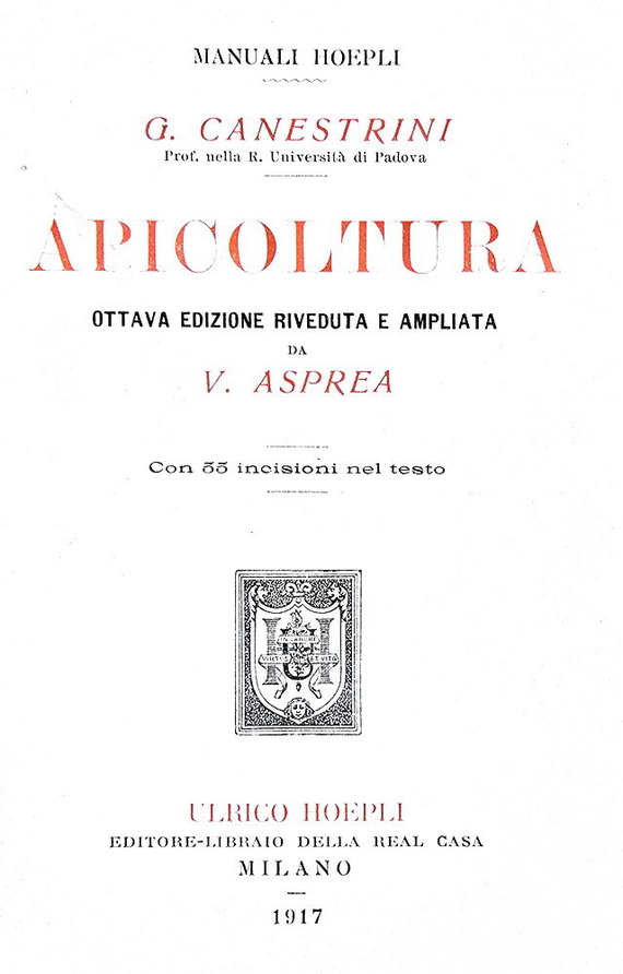 Giovanni Canestrini e Nincenzo Asprea - Apicoltua - Milano, Hoepli 1937 (con 55 illustrazioni) Giovanni Canestrini e Nincenzo Asprea - Apicoltua - Milano, Hoepli 1937 (con 55 illustrazioni)