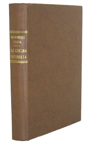 Marinetti e Fillia - La cucina futurista - Milano, Sonzogno 1932 (prima edizione, copia nr. 3645) Marinetti e Fillia - La cucina futurista - Milano, Sonzogno 1932 (prima edizione, copia nr. 3645)
