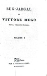 Victor Hugo - Bug-Jargal - Milano, Truffi 1834 (rara prima edizione italiana) Victor Hugo - Bug-Jargal - Milano, Truffi 1834 (rara prima edizione italiana)